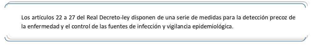 Detección precoz, control de fuentes de infección y vigilancia epidemiológica.