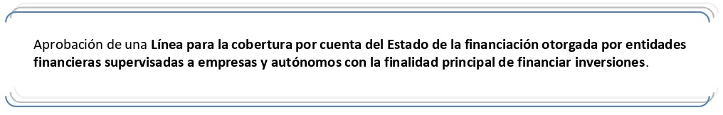 Medidas de apoyo, inversión y solvencia.